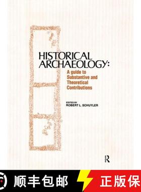 【3-4周达】Historical Archaeology: A Guide to Substantive and Theoretical Contributions: A Guide to S... [9780895030085]