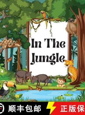 预订 In the Jungle Book for Kids: A Colorful, Educational, and Enjoyable Children's Book that Describ... [9781803859439]