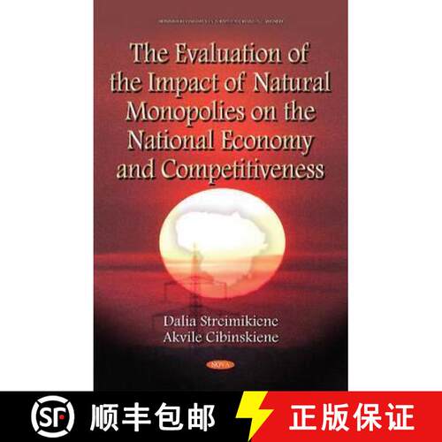 【3-4周达】精装 The Evaluation of the Impact of Natural Monopolies on the National Economy and Compet... [9781634837903]