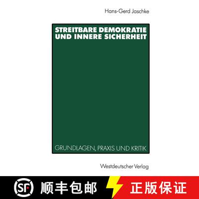 【3-4周达】Streitbare Demokratie und Innere Sicherheit: Grundlagen, Praxis und Kritik [9783531121987]