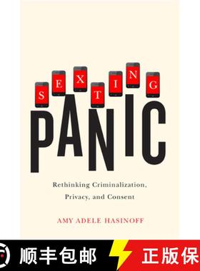 【3-4周达】Sexting Panic: Rethinking Criminalization, Privacy, and Consent [9780252080623]