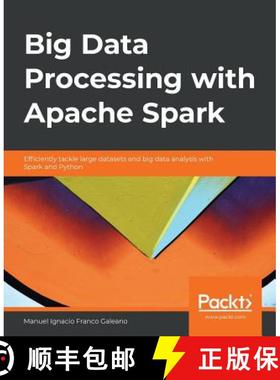 【3-4周达】Big Data Processing with Apache Spark: Efficiently tackle large datasets and big data anal... [9781789808810]