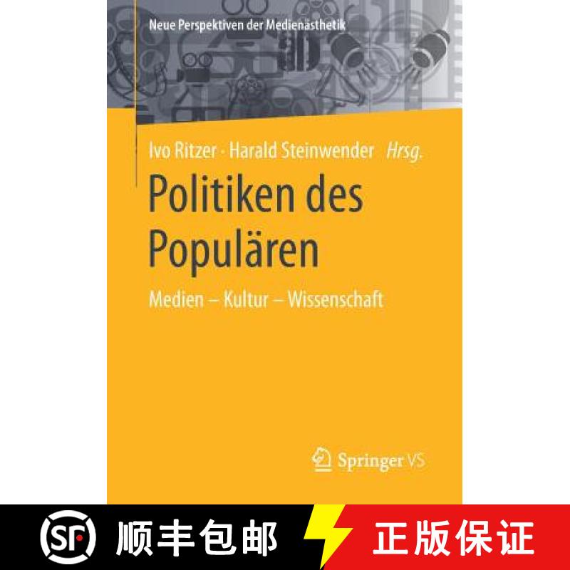 【3-4周达】Politiken des Populären : Medien - Kultur - Wissenschaft [9783658229221]