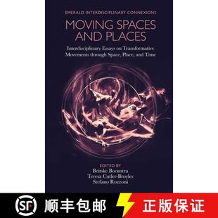 Spaces Interdisciplinary Moving Through 9781800712270 Movements and 4周达 Essays Places Spa... Transformative