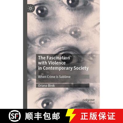 【3-4周达】The Fascination with Violence in Contemporary Society : When Crime is Sublime [9783030267469]