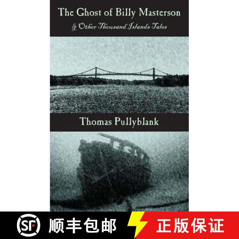【2-3周达】The Ghost of Billy Masterson and Other Thousand Islands Tales [9780985692667]