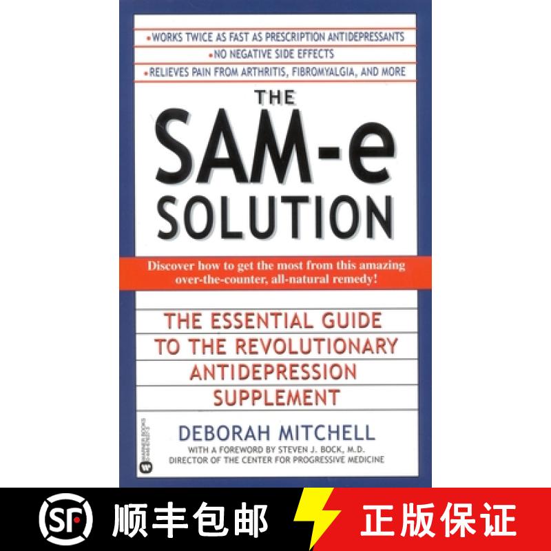 【3-4周达】The Sam-E Solution: The Essential Guide to the Revolutionary Antidepression Supplement [9780446676373]