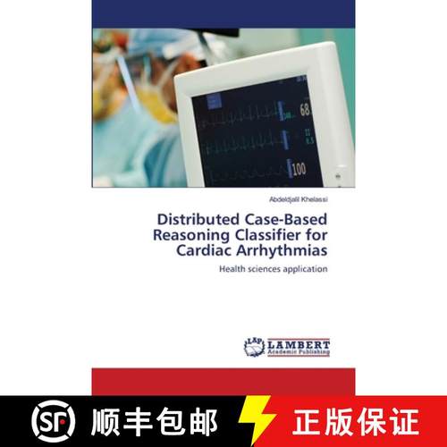 预订 Distributed Case-Based Reasoning Classifier for Cardiac Arrhythmias [9783659167942]