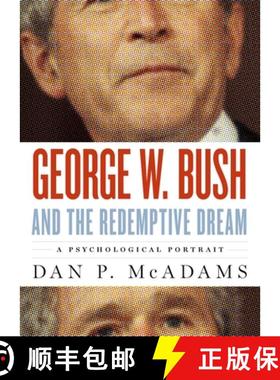 【3-4周达】George W. Bush and the Redemptive Dream: A Psychological Portrait [9780199752089]