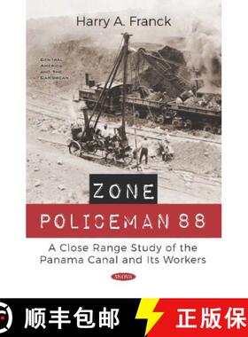 【3-4周达】Zone Policeman 88: A Close Range Study of the Panama Canal and Its Workers [9781536150001]