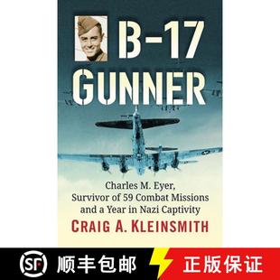Charles Survivor 4周达 Captivity Nazi Gunner and Year Combat Missions Eyer 9781476683294