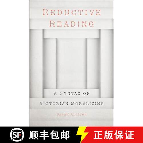 【3-4周达】精装 Reductive Reading – A Syntax of Victorian Moralizing [9781421425627]