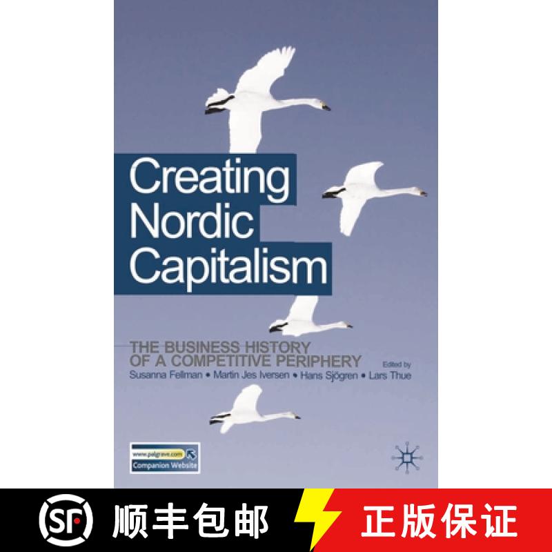 【3-4周达】Creating Nordic Capitalism : The Development of a Competitive Periphery [9780230545533]