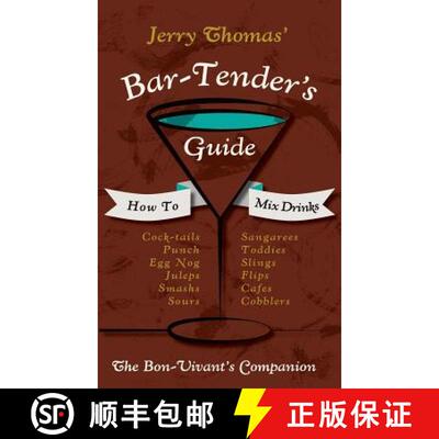 【3-4周达】精装 Jerry Thomas' Bartenders Guide: How To Mix Drinks 1862 Reprint: A Bon Vivant's Companion [9781626541436]