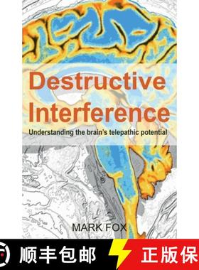 【3-4周达】Destructive Interference: Understanding the brain's telepathic potential [9781913438456]