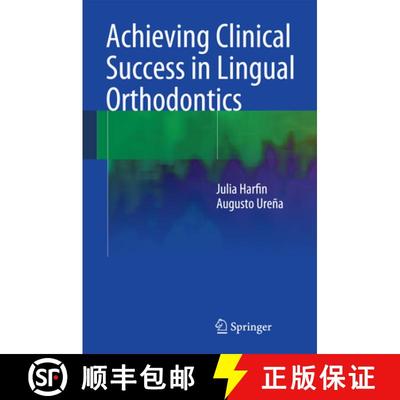 【3-4周达】Achieving Clinical Success in Lingual Orthodontics [9783319068312]