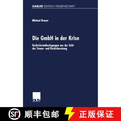 【3-4周达】Die GmbH in der Krise : Rechtsformüberlegungen aus der Sicht der Steuer- und Rechtsberatung [9783824471034]
