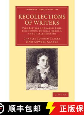 【3-4周达】Recollections of Writers: With Letters of Charles Lamb, Leigh Hunt, Douglas Jerrold, and C... [9781108066877]