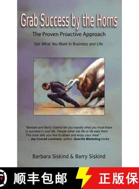 预订 Grab Success by the Horns: The Proven Proactive Approach -- Get What You Want in Business & Life [9781897453476]