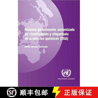 【3-4周达】Sistema Globalmente Armonizado de Clasificacion y Etiquetado de Productos Quemicos (SGA) [9789213160176]