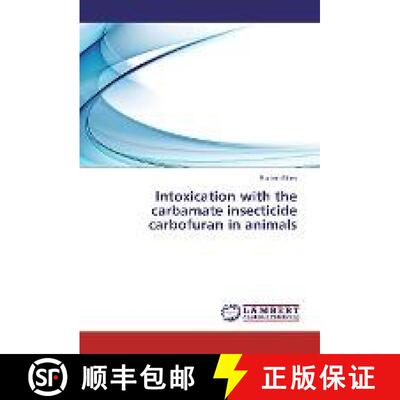 预订 Intoxication with the carbamate insecticide carbofuran in animals [9783330073296]