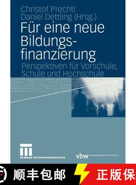 【3-4周达】Für Eine Neue Bildungsfinanzierung: Perspektiven Für Vorschule, Schule Und Hochschule [9783531148281]