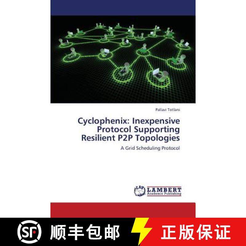 预订 Cyclophenix: Inexpensive Protocol Supporting Resilient P2P Topologies [9783659378027]图片