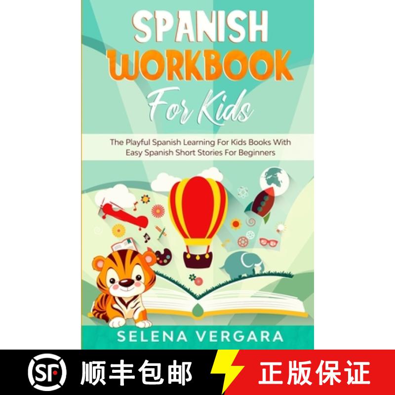 现货 Spanish Workbook For Kids: The Playful Spanish Learning For Kids Books With Easy Spanish Short S... [9781913710712]