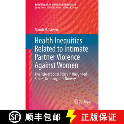 【3-4周达】Health Inequities Related to Intimate Partner Violence Against Women : The Role of Social ... [9783319295633]