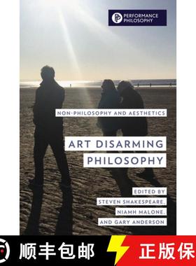 预订 Art Disarming Philosophy : Non-philosophy and Aesthetics [9781538147467]