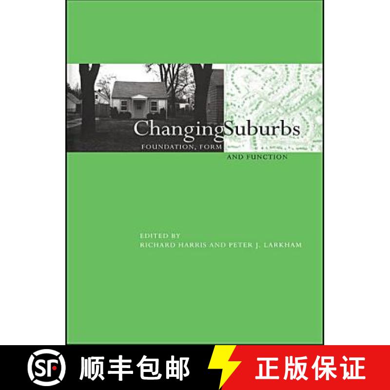 【3-4周达】Changing Suburbs: Foundation, Form and Function [9781138991125]