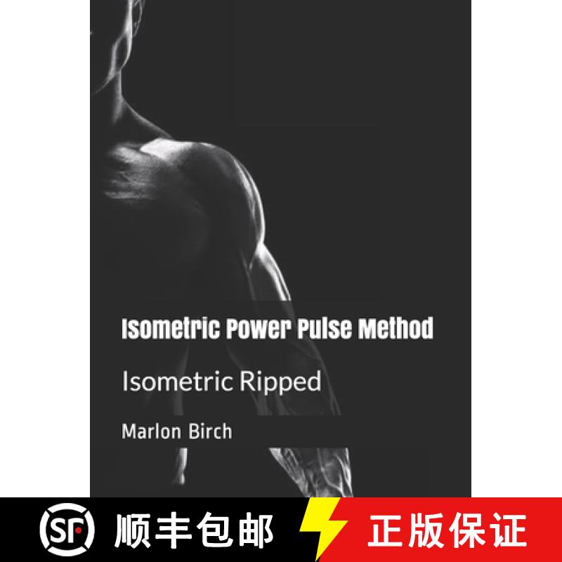 【3-4周达】Isometric Power Pulse Method: Isometric Ripped Series [9781990089039]