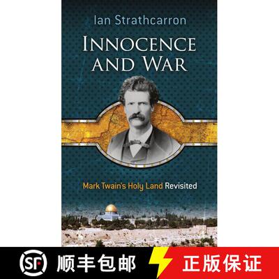 【3-4周达】Innocence and War: Mark Twain's Holy Land Revisited [9780486490403]