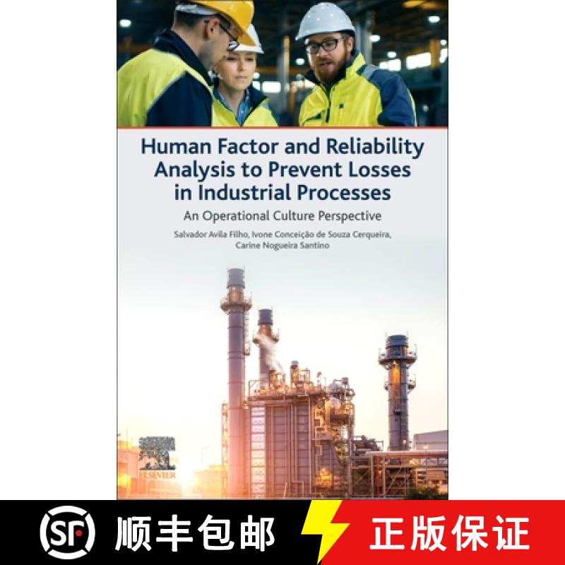 【3-4周达】Human Factor and Reliability Analysis to Prevent Losses in Industrial Processes: An Operat... [9780128196502]