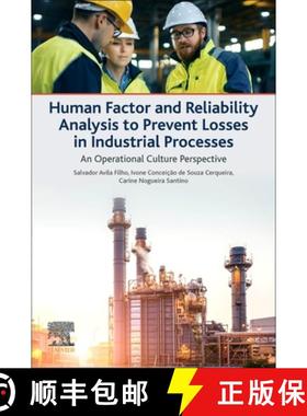 【3-4周达】Human Factor and Reliability Analysis to Prevent Losses in Industrial Processes: An Operat... [9780128196502]