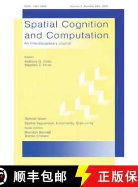 【3-4周达】Spatial Vagueness, Uncertainty, Granularity : A Special Double Issue of spatial Cognition ... [9780805895759]