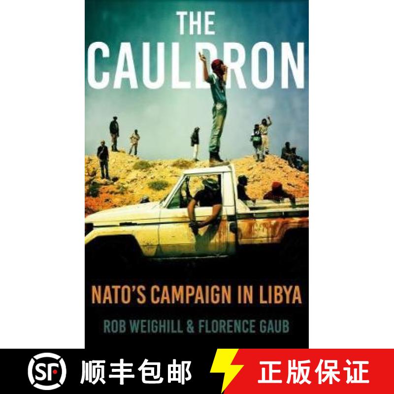 【4周达】Cauldron: NATO’s Campaign in Libya [9781849048828]