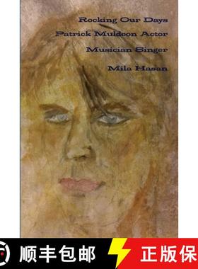 【3-4周达】Rocking Our Days Patrick Muldoon Actor Musician Singer [9780244704216]