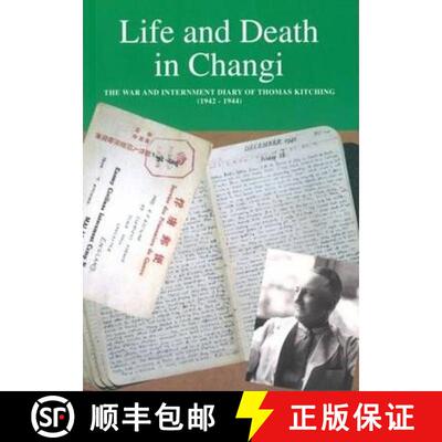 【3-4周达】Life and Death in Changi: The War and Internment Diary of Thomas Kitching [1942-1944] [9789813065635]