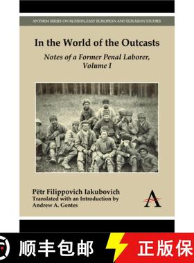 【3-4周达】In the World of the Outcasts : Notes of a Former Penal Laborer, Volume I [9781783084173]