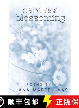 【3-4周达】careless blossoming: Poems by Lana Maree Haas [9781737054504]
