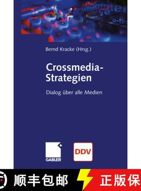【3-4周达】Crossmedia-Strategien: Dialog Über Alle Medien [9783322823564]