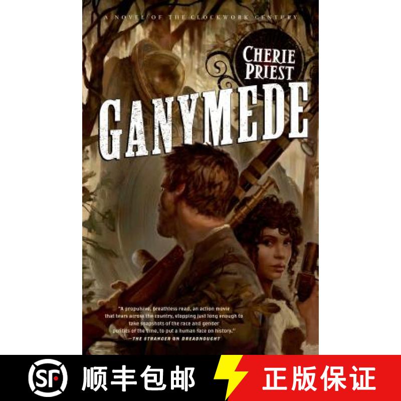 【3-4周达】Ganymede: A Novel of the Clockwork Century [9780765329462]