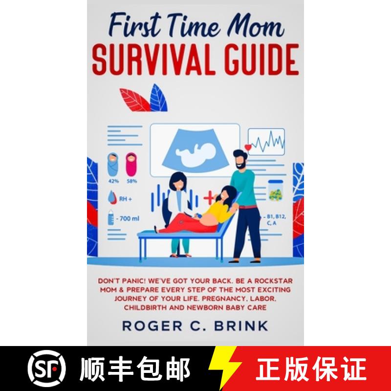 【4周达】First Time Mom Survival Guide: Don't Panic! We've Got Your Back. Be a Rockstar Mom & Prepare... [9781648661587]