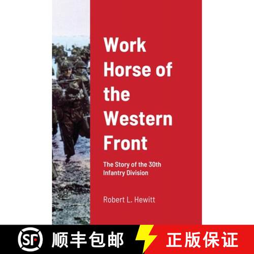 【3-4周达】Work Horse of the Western Front: The Story of the 30th Infantry Division [9781716726767]