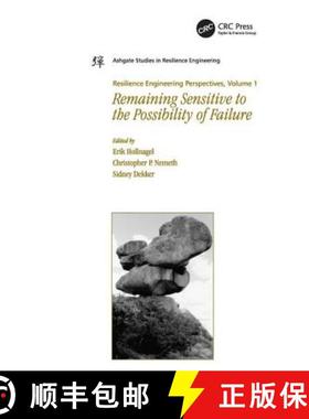 【3-4周达】Resilience Engineering Perspectives, Volume 1: Remaining Sensitive to the Possibility of F... [9780754671275]