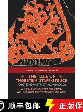 预订 The Tale of Thorstein Staff-Struck (þorsteins Þáttr stangarhöggs): A New English Translation... [9781953947147]