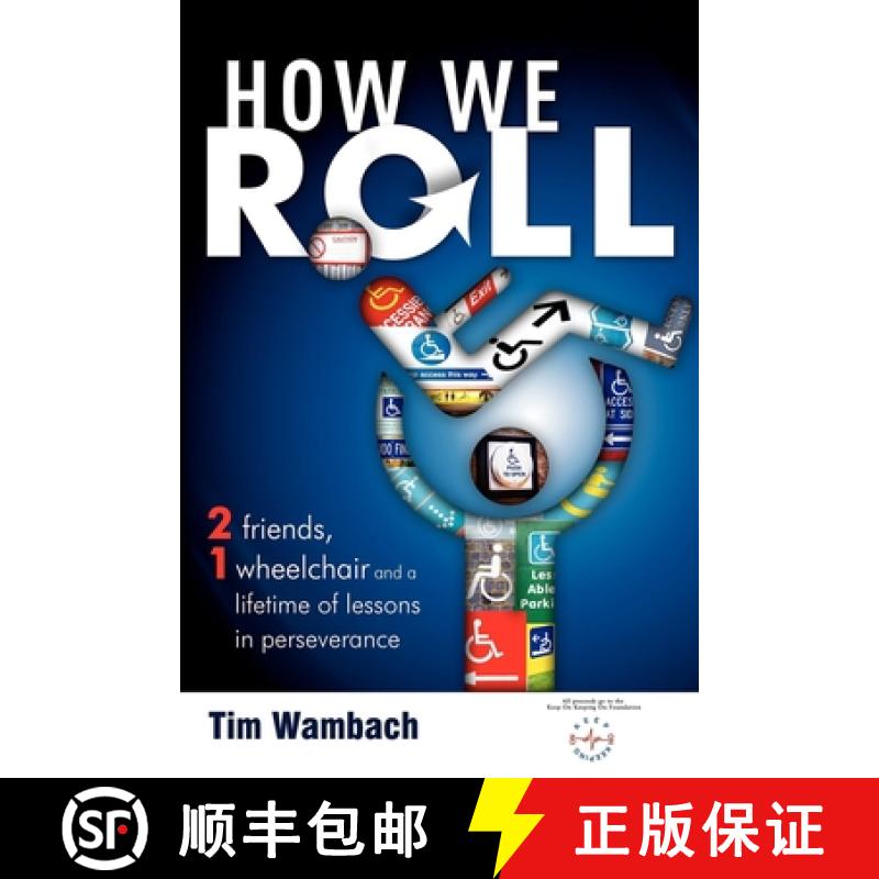 【3-4周达】How We Roll : 2 Men, 1 Wheelchair and a lifetime of lessons in perseverance [9781599321592]