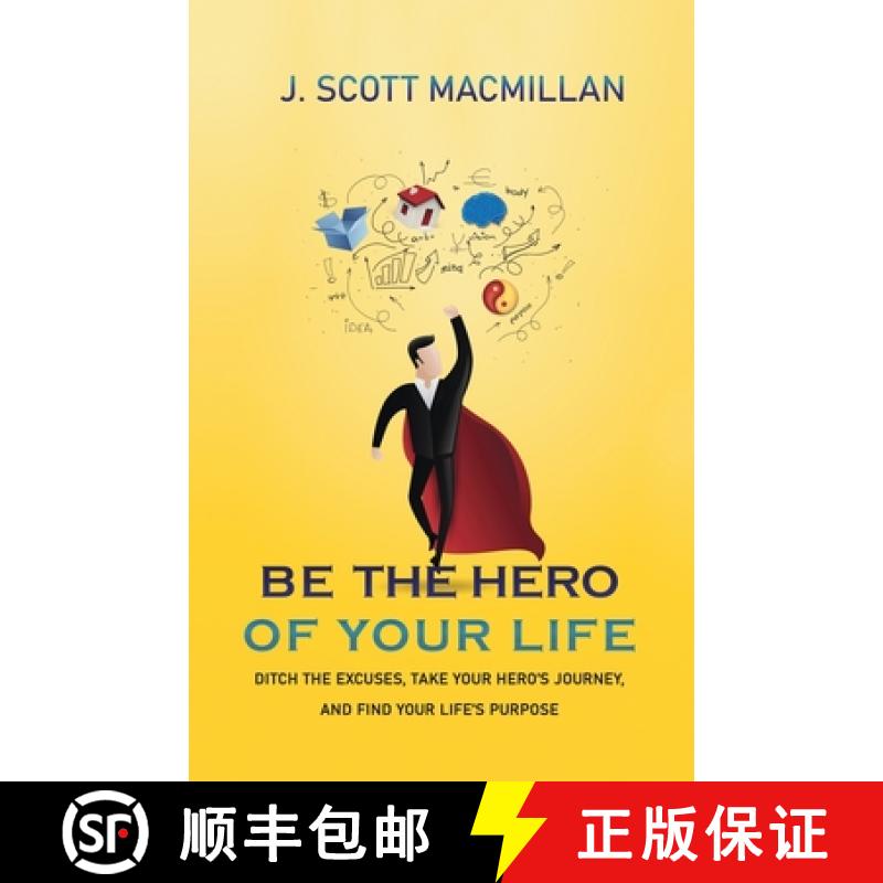 【3-4周达】Be the Hero of Your Life: Ditch the Excuses, Take Your Hero's Journey, and Find Your Life'... [9781733409605]