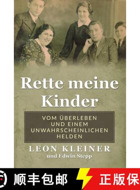 预订 Rette meine Kinder: Vom Überleben und einem unwahrscheinlichen Helden [9789493322295]